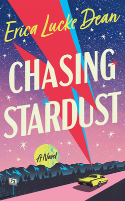 Coperta cărții 'Chasing Stardust - Erica Lucke Dean'