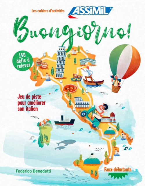 Treasure Hunt to Improve Your Italian: Buongiorno! Jeu de Piste Pour Améliorer Son Italien - F. Benedetti