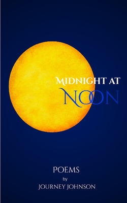 Coperta cărții 'Midnight at Noon - Journey Johnson'