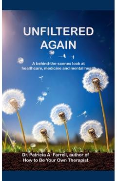 Coperta cărții 'Unfiltered Again - Patricia A. Farrell'