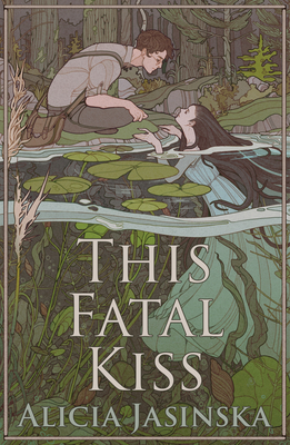 This Fatal Kiss - Alicia Jasinska