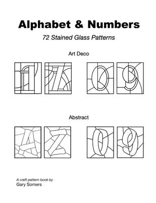 Stained Glass Alphabet and Numbers - Gary Somers