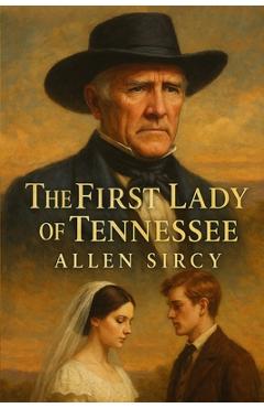 Coperta cărții 'The First Lady of Tennessee - Allen Sircy'