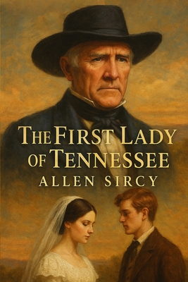 Coperta cărții 'The First Lady of Tennessee - Allen Sircy'