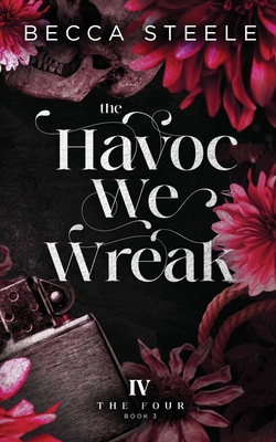 Coperta cărții 'The Havoc We Wreak - Becca Steele'
