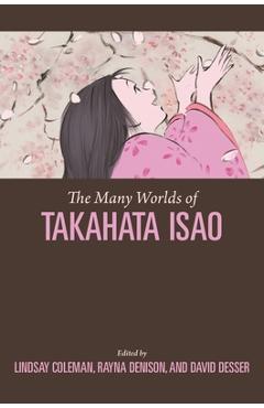 Poza produsului The Many Worlds of Takahata Isao - Lindsay Coleman