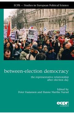 Poza produsului Between-Election Democracy - Peter Esaiasson