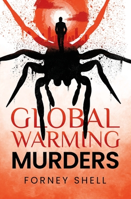 The Global Warming Murders - Forney Shell