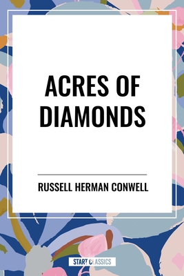 Acres of Diamonds - Russell Herman Conwell