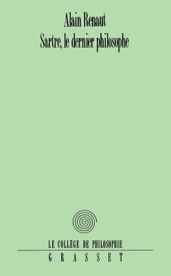 Sartre, le dernier philosophe - 