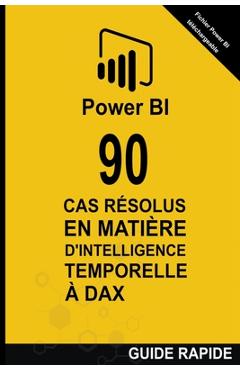 Coperta cărții '90 Cas Résolus en Matière d'Intelligence Temporelle en DAX - Ramón Javier Castro Amador'