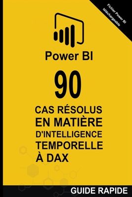 Coperta cărții '90 Cas Résolus en Matière d'Intelligence Temporelle en DAX - Ramón Javier Castro Amador'