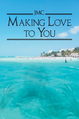 Making Love To You - 