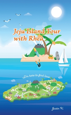 Jeju Island Tour with Rhea: I'm here to find love. - Justin K