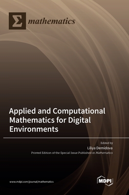 Applied and Computational Mathematics for Digital Environments - Liliya Demidova