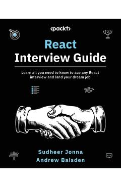 Coperta cărții 'React Interview Guide: Learn all you need to know to ace any React interview and land your dream job - Sudheer Jonna'