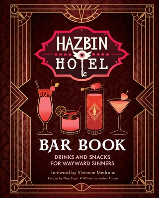 Coperta cărții 'The Hazbin Hotel Bar Book: Drinks and Snacks for Wayward Sinners - Thea Engst'