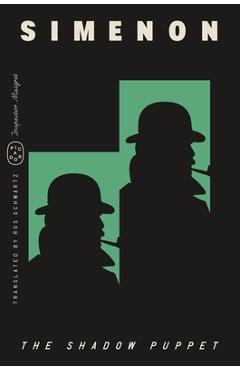 Coperta cărții 'The Shadow Puppet (Inspector Maigret) - Georges Simenon'