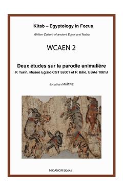 Coperta cărții 'Deux Études Sur La Parodie Animalière: P. Turin, Museo Egizio Cgt 55001 Et P. Bâle, Bsae 1081 - Jonathan Maître'