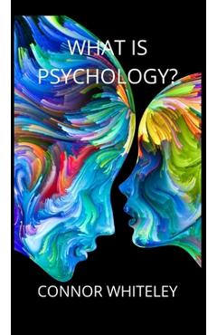Poza produsului What is Psychology? - Connor Whiteley