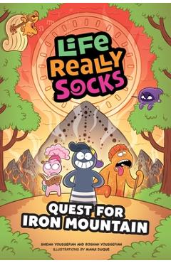 Life Really Socks (Volume 2): Quest for Iron Mountain Volume 2 - Shidan Youssefian