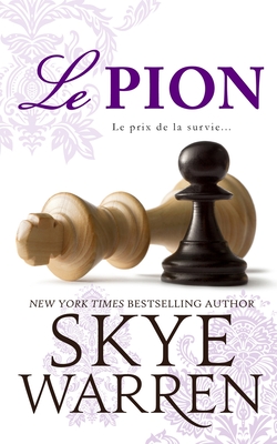 Le Pion - Skye Warren