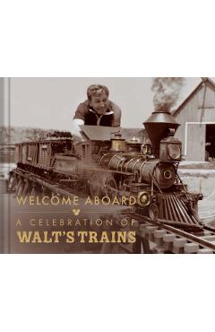 Coperta cărții 'Walt Disney's Trains: A Grand Circle Tour Through His Life and Legacy - Michael Campbell'
