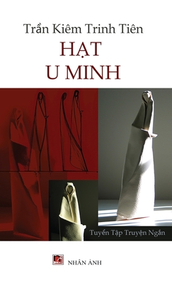 Hạt U Minh (hardcover - color) - Tran Kiem Trinh Tien