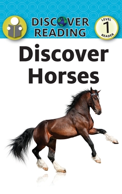 Discover Horses: Level 1 Reader - Katrina Streza
