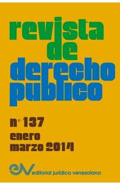 Coperta cărții 'REVISTA DE DERECHO PÚBLICO (Venezuela) No. 137, Enero - Marzo 2014 -'