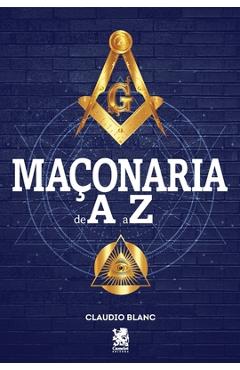 Coperta cărții 'Maçonaria de A-Z - Claudio Blanc'