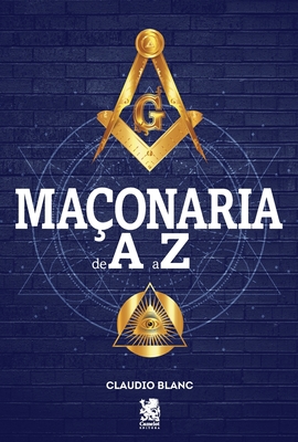 Coperta cărții 'Maçonaria de A-Z - Claudio Blanc'