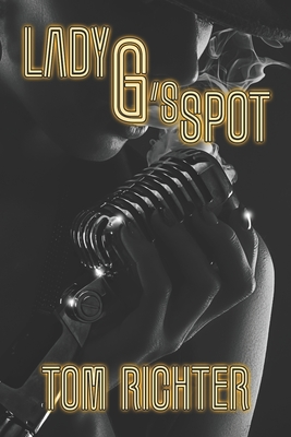 Lady G's Spot - Tom Richter