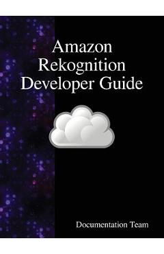 Coperta cărții 'Amazon Rekognition Developer Guide - Development Team'