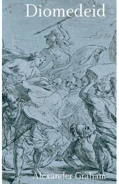 Coperta cărții 'Diomedeid - Alexander D. Graham'