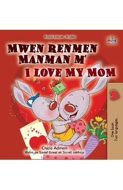 Coperta cărții 'I Love My Mom (Haitian Creole English Bilingual Book for Kids) - Shelley Admont'