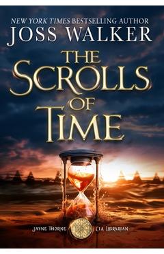 Coperta cărții 'The Scrolls of Time - Joss Walker'