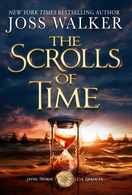 The Scrolls of Time - Joss Walker
