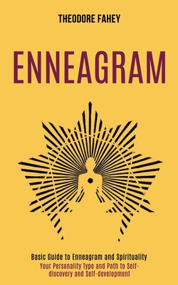 Coperta cărții 'Enneagram: Your Personality Type and Path to Self-discovery and Self-development (Basic Guide to Enneagram and'