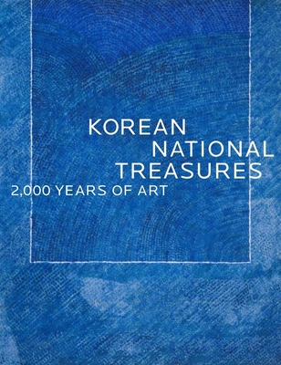 Korean National Treasures: 2,000 Years of Art - Yeonsoo Chee
