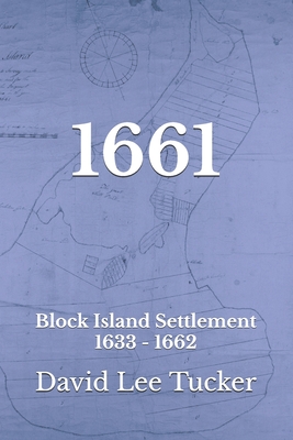 1661: Block Island Settlement - David Lee Tucker