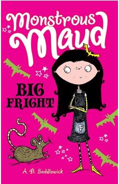 Poza produsului Monstrous Maud: Big Fright - A. B. Saddlewick