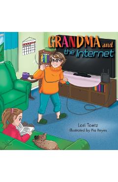 Poza produsului Grandma and the Internet: The Smart TV - Lori Taetz