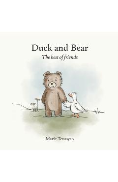 Coperta cărții 'Duck and Bear: The best of friends - Dianna Grigoryan'