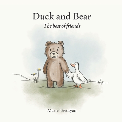 Duck and Bear: The best of friends - Dianna Grigoryan