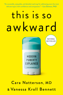 This Is So Awkward: Modern Puberty Explained - Cara Natterson
