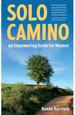 Coperta cărții 'Solo Camino: An Empowering Guide for Women - Renée Hartleib'
