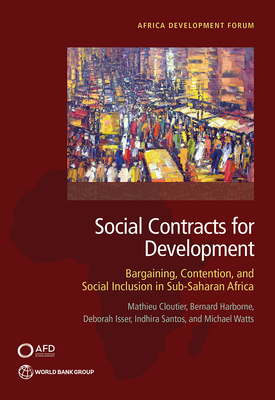 Coperta cărții 'Social Contracts for Development: Bargaining, Contention, and Social Inclusion in Sub-Saharan Africa - Mathieu Cloutier'