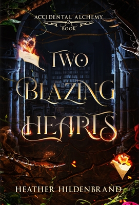 Coperta cărții 'Two Blazing Hearts - Heather Hildenbrand'