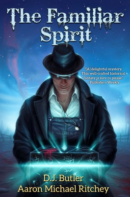 The Familiar Spirit - D. J. Butler